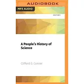 A People’’s History of Science: Miners, Midwives, and Low Mechanicks