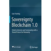 Sovereignty Blockchain 1.0: Orderly Internet and Community with a Shared Future for Humanity