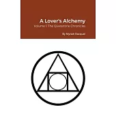 A Lover’’s Alchemy: Volume 1: The Quarantine Chronicles