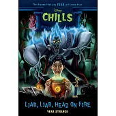 Liar, Liar, Head on Fire (Disney Chills: Book Five)