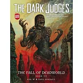 The Dark Judges: The Fall of Deadworld Book 3 - Doomed, Volume 3