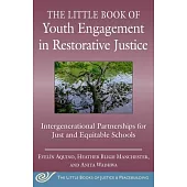 Little Book of Youth Engagement in Restorative Justice: Partnering with Young People to Create Systems Change for More Equitable Schools