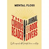 Mental Floss: The Curious Reader Journal for Book Lovers