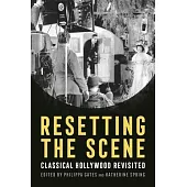 Resetting the Scene: Classical Hollywood Revisited