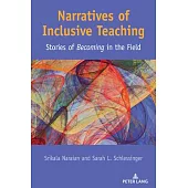 Narratives of Inclusive Teaching: Stories of Becoming in the Field