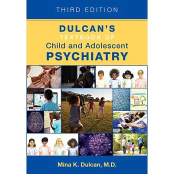 Dulcan’’s Textbook of Child and Adolescent Psychiatry