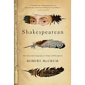 Shakespearean: On Life and Language in Times of Disruption