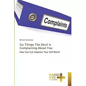 Six Things The Devil Is Complaining About You