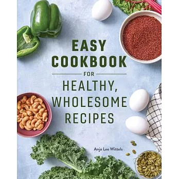 How to Cook Healthier: An Easy Cookbook for Balanced Eating
