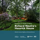 Emergence of a Modern Dwelling: Richard Neutra’’s Hassrick House