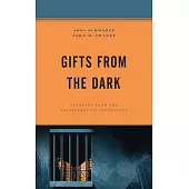 Gift from the Dark: Learning from the Incarceration Experience