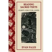 Reading Sacred Texts: Charity, Structure, Gospel