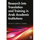 Research Into Translation and Training in Arab Academic Institutions