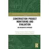 Construction Project Monitoring and Evaluation: An Integrated Approach