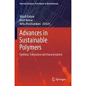 Advances in Sustainable Polymers: Synthesis, Fabrication and Characterization