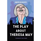 The Play About Theresa May