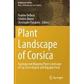 Plant Landscape of Corsica: Typology and Mapping Plant Landscape of Cap Corse Region and Biguglia Pond