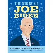 The Story of Joe Biden: A Biography Book for New Readers