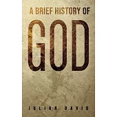 A Brief History of God