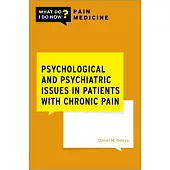 Psychological and Psychiatric Issues in Patients with Chronic Pain