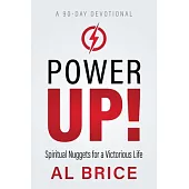 Power Up: Spiritual Nuggets for a Victorious Life