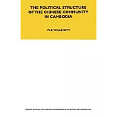 The Political Structure of the Chinese Community in Cambodia: Volume 42
