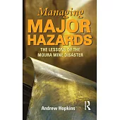 Managing Major Hazards: The Lessons of the Moura Mine Disaster