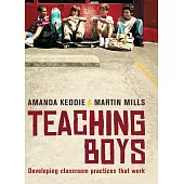 Teaching Boys: Developing Classroom Practices That Work