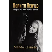 Born to Rewild: Triumphs of a Now Fearless Woman
