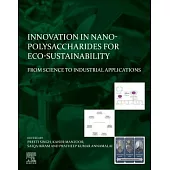 Innovation in Nano-Polysaccharides for Eco-Sustainability: From Science to Industrial Applications