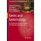 Gems and Gemmology: An Introduction for Archaeologists, Art-Historians and Conservators