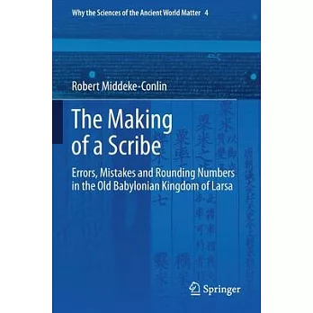 The Making of a Scribe: Errors, Mistakes and Rounding Numbers in the Old Babylonian Kingdom of Larsa