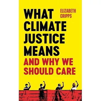 Climate Justice: What It Means and Why We Should Care