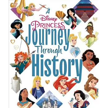 A Disney Princess Journey Through History (Disney Princess)
