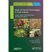 State-Of-The-Art Technologies in Food Science: Human Health, Emerging Issues and Specialty Topics