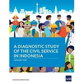 A Diagnostic Study of the Civil Service in Indonesia