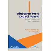 Education for a Digital World: Present Realities and Future Possibilities
