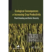 Ecological Consequences of Increasing Crop Productivity: Plant Breeding and Biotic Diversity
