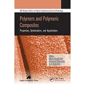 Polymers and Polymeric Composites: Properties, Optimization, and Applications