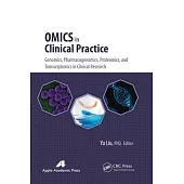 Omics in Clinical Practice: Genomics, Pharmacogenomics, Proteomics, and Transcriptomics in Clinical Research