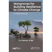Mangroves for Building Resilience to Climate Change