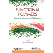 Functional Polymers: Design, Synthesis, and Applications