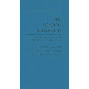 The School Managers: Power and Conflict in American Public Education
