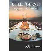 Jubilee Journey: Hope from Now to Eternity