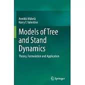 Models of Tree and Stand Dynamics: Theory, Formulation and Application