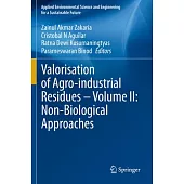 Valorisation of Agro-Industrial Residues - Volume II: Non-Biological Approaches