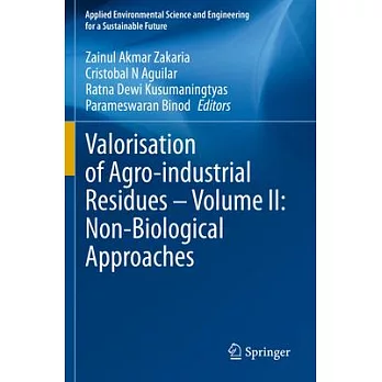 Valorisation of Agro-Industrial Residues - Volume II: Non-Biological Approaches