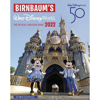 Birnbaum’’s 2022 Walt Disney World: The Official Vacation Guide
