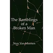 The Ramblings of a Broken Man