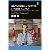 Becoming a Better Sports Coach: Development Through Theory Application